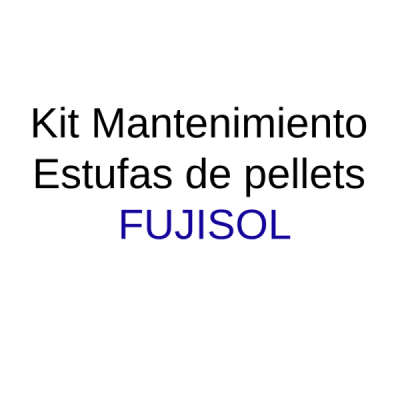 Kit mantenimiento estufas FUJISOL